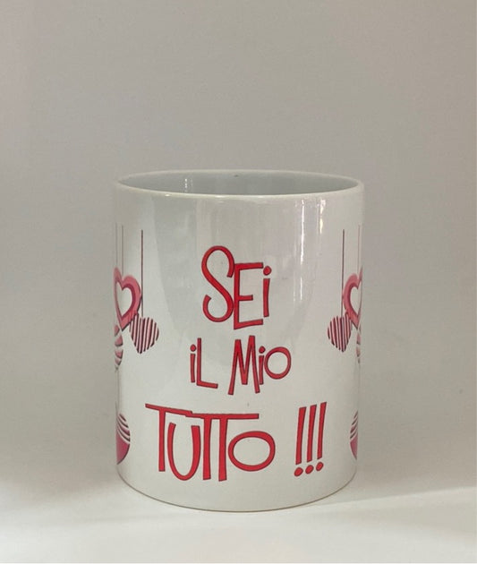 Tazza Sei il mio tutto